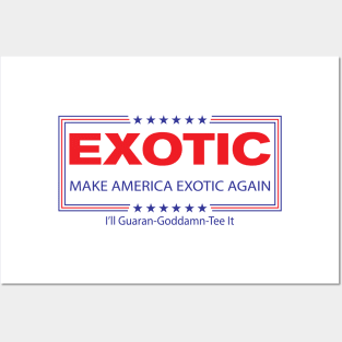 Make America Exotic Again Posters and Art